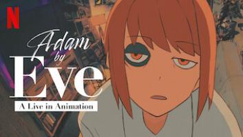 Adam by Eve: A Live in Animationの評価・感想